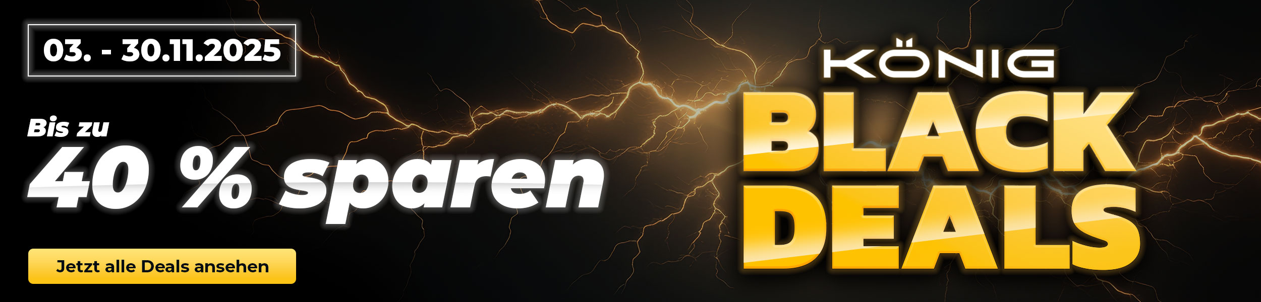 König Black Deals 2025